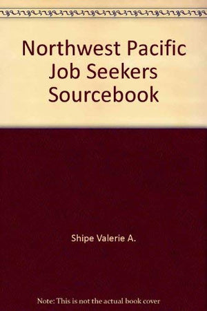 Northwest Pacific Job Seekers Sourcebook,Used