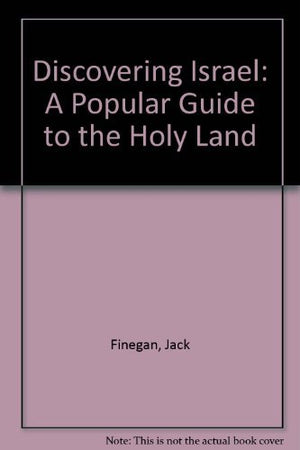 Discovering Israel: An Archeological Guide to the Holy Land,Used