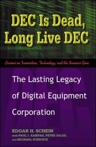 Dec Is Dead, Long Live Dec: The Lasting Legacy Of Digital Equipment Corporation