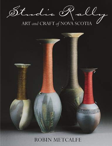 Studio Rally: Art And Craft Of Nova Scotia,Used