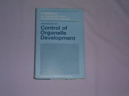 Control of Organelle Development (Society for Experimental Biology Symposia XXIV),Used