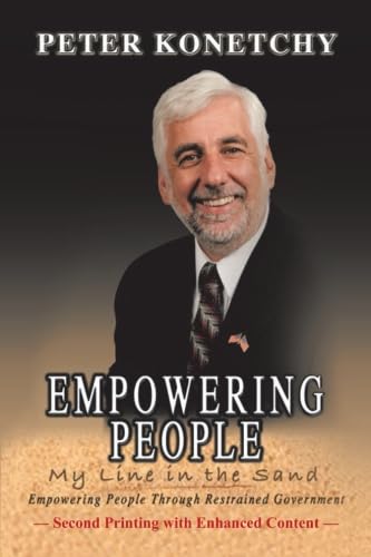 Empowering People: My Line In The Sand Empowering People Through Restrained Government,New