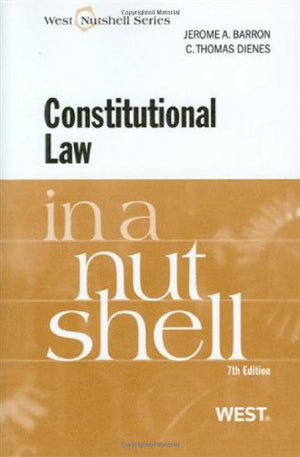Constitutional Law in a Nutshell, 7th (Nutshell Series) (West Nutshell Series),New