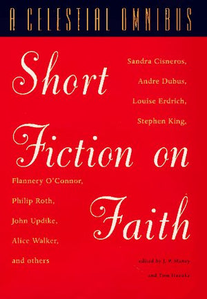 A Celestial Omnibus: Short Fiction on Faith,Used