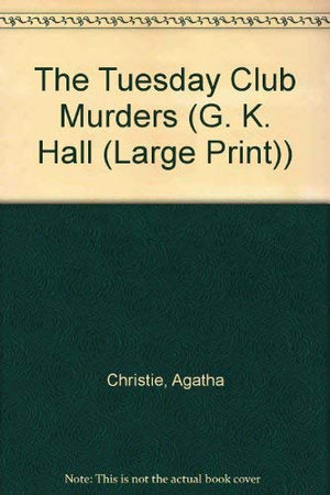 The Tuesday Club Murders (G K Hall Large Print Book Series),Used