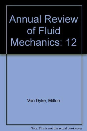 Annual Review Of Fluid Mechanics, Vol. 12