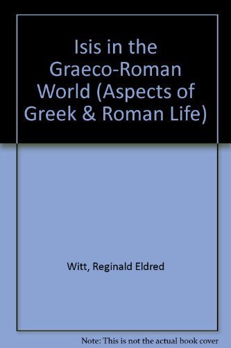Isis in the GraecoRoman World (Aspects of Greek and Roman Life),Used