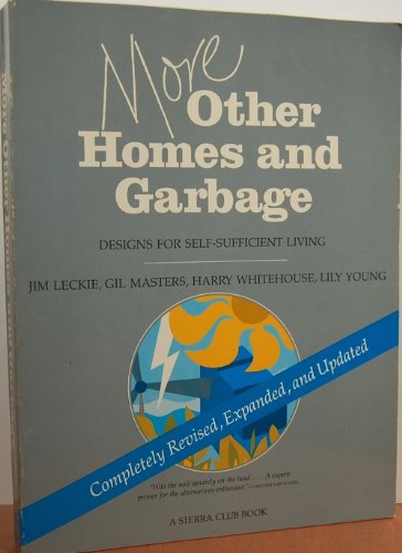 More Other Homes and Garbage: Designs for SelfSufficient Living, Complete Revised, Expanded, and Updated,Used