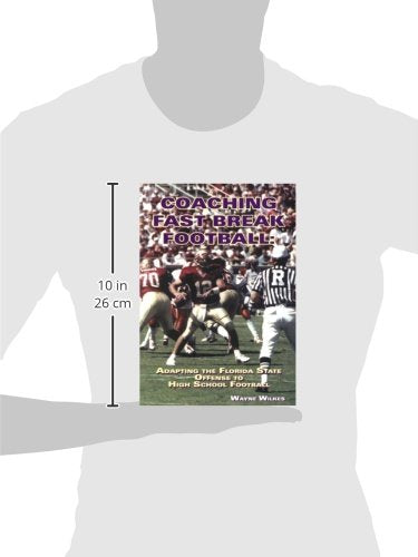 Coaching Fast Break Football: Adapting the FSU Offense to High School Football,Used