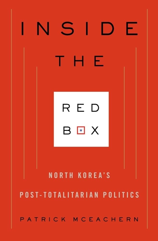 Inside the Red Box: North Korea's Posttotalitarian Politics (Contemporary Asia in the World),Used