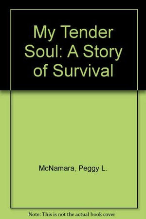 My Tender Soul: A Story of Survival,Used