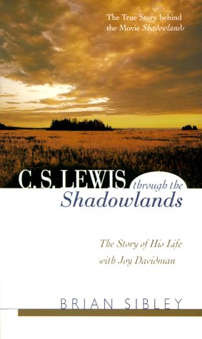 C. S. Lewis Through the Shadowlands : The Story of His Life With Joy Davidman,Used