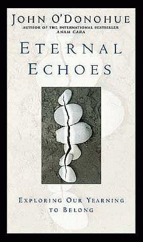 Eternal Echoes: Exploring Our Yearning to Belong,Used