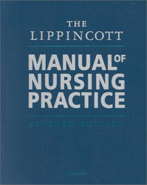 The Lippincott Manual of Nursing Practice (7th Edition),Used