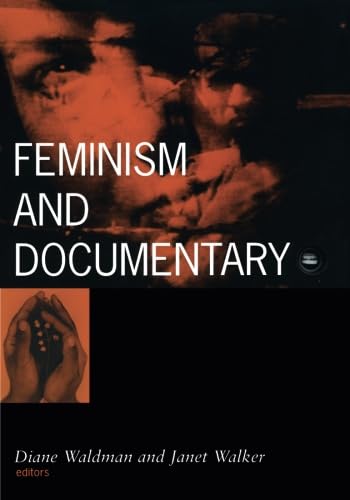Feminism And Documentary (Volume 5) (Visible Evidence)
