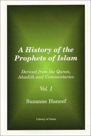 A History of the Prophets of Islam Vol. 1,New
