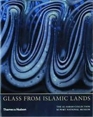 Glass From Islamic Lands: The alSabah Collection,New