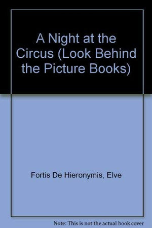 A Night at the Circus (Look Behind the Picture Books) (English and Italian Edition),Used