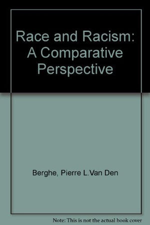 Race and Racism: A Comparative Perspective,Used