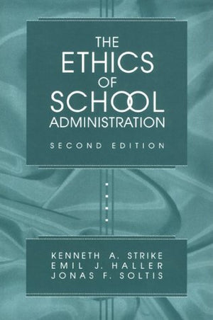 The Ethics of School Administration (Professional Ethics in Education Series),Used