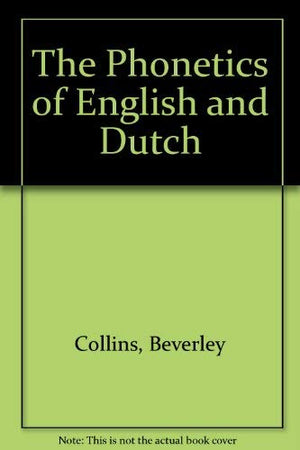 The Phonetics Of English And Dutch