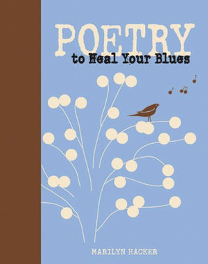 Poetry To Heal Your Blues (Portable Poetry)