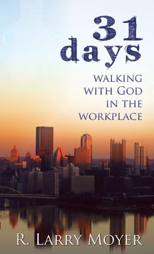 31 Days To Walking With God In The Workplace,Used
