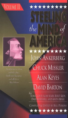 Steeling the Mind of America: John Ankerberg Chuck Missler Alan Keyes David Barton,Used