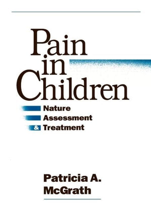 Pain in Children: Nature, Assessment, and Treatment,Used