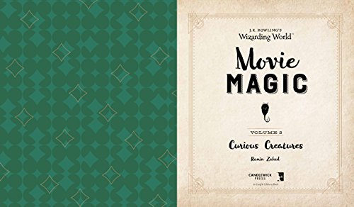 J.K. Rowling'S Wizarding World: Movie Magic Volume Two: Curious Creatures