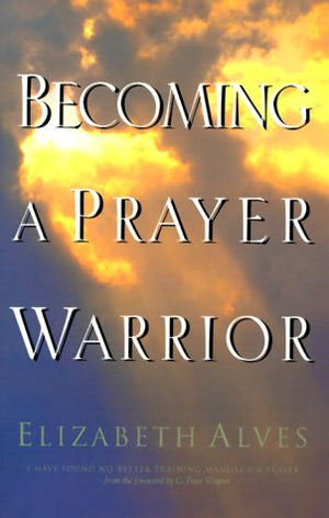 Becoming a Prayer Warrior,Used