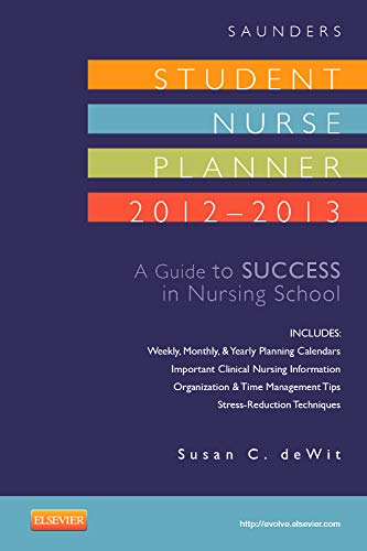 Saunders Student Nurse Planner, 20122013: A Guide To Success In Nursing School, 8Th,Used