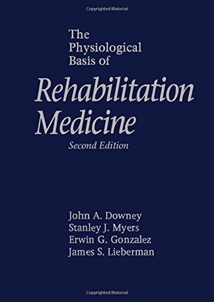 The Physiological Basis of Rehabilitation Medicine,Used