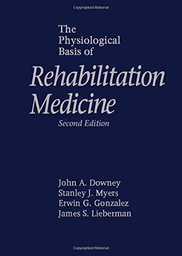 The Physiological Basis of Rehabilitation Medicine,Used