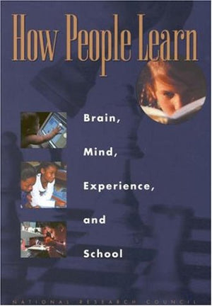 How People Learn: Brain, Mind, Experience, And School-new,New