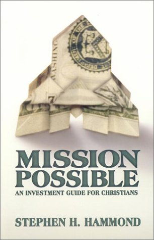 Mission Possible: An Investment Guide for Christians,Used