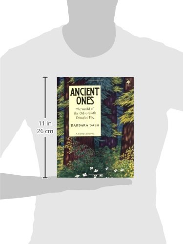 Ancient Ones: The World of the OldGrowth Douglas Fir,Used