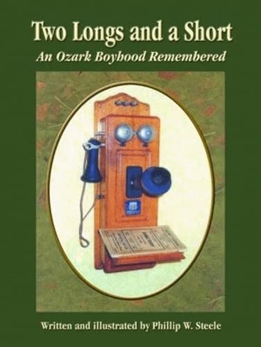 Two Longs and a Short: An Ozark Boyhood Remembered,Used