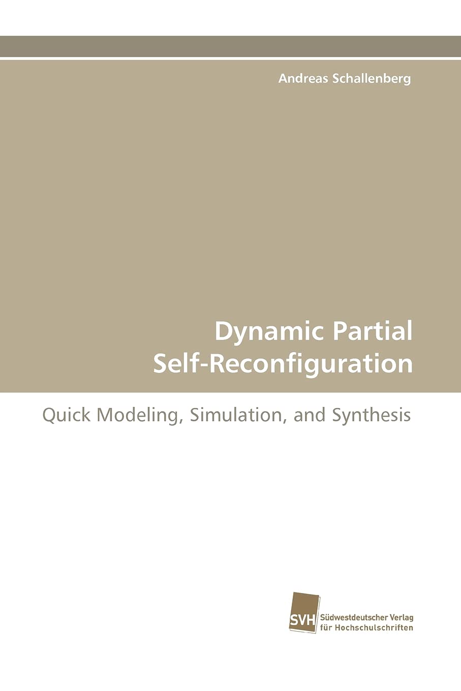 Dynamic Partial SelfReconfiguration: Quick Modeling, Simulation, and Synthesis,Used