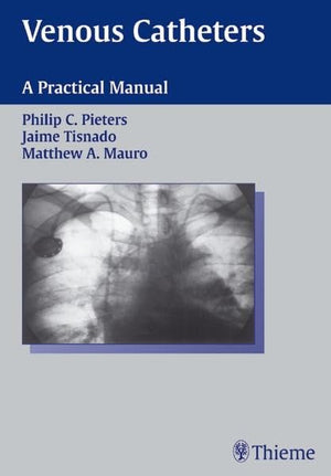 Venous Catheters: A Practical Manual,Used