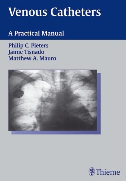 Venous Catheters: A Practical Manual,Used