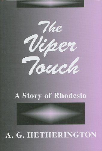 The Viper Touch: A Story of Rhodesia,Used