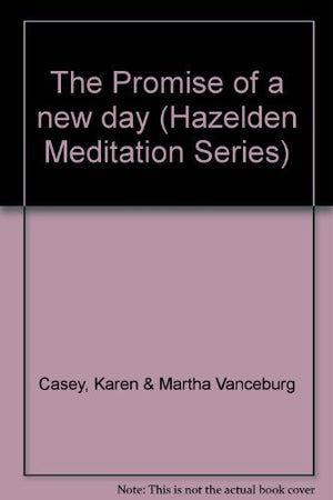 The Promise Of A New Day (Hazelden Meditation Series)