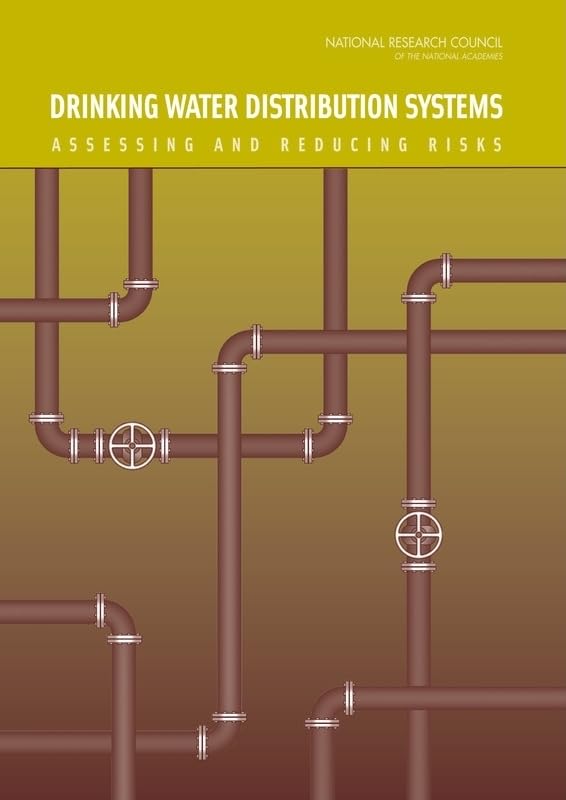 Drinking Water Distribution Systems: Assessing And Reducing Risks,New