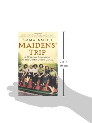 Maidens' Trip: A Wartime Adventure On The Grand Union Canal