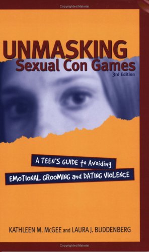Unmasking Sexual Con Games: Teen Guide,Used
