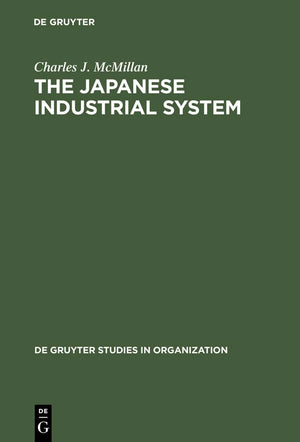 The Japanese Industrial System (de Gruyter Studies in Organization, 1),Used