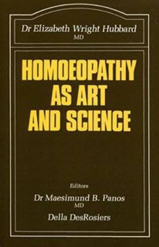 Homoeopathy as Art and Science (The Beaconsfield homoeopathic library) by Hubbard, Elizabeth Wright (1990) Paperback,Used
