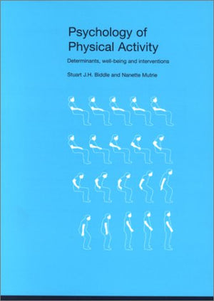 Psychology of Physical Activity: Determinants, WellBeing and Interventions,Used