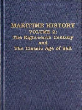 Maritime History: The Eighteenth Century and the Classic Age of Sail,Used